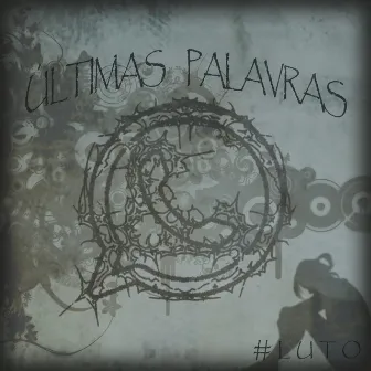 Últimas Palavras by Frefre