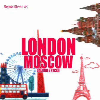 London Moscow by K1ck3