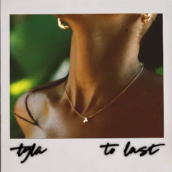 To Last by Tyla