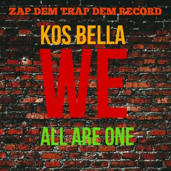 We All Are One by Kos Bella