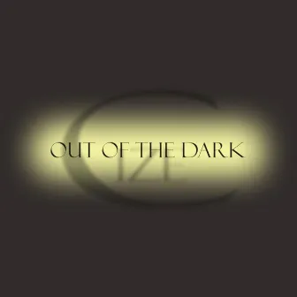 Out of the Dark by Cize