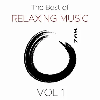 The Best of Relaxing Music Vol 1 - Sounds of Nature for Relaxation, Inner Peace and Moments of Quiet Reflection by Unknown Artist