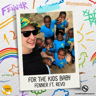 For The Kids Baby by Fenner