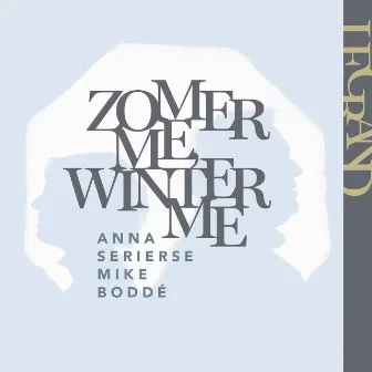 Zomer me, winter me by Anna Serierse