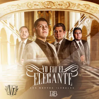 Yo Fui El Elegante by Los Nuevos Ilegales