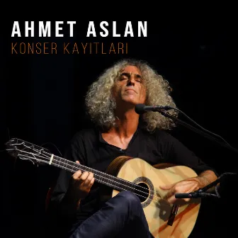 Konser Kayıtları by Ahmet Aslan