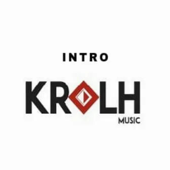 Intro Krolh Music by Krolh Music