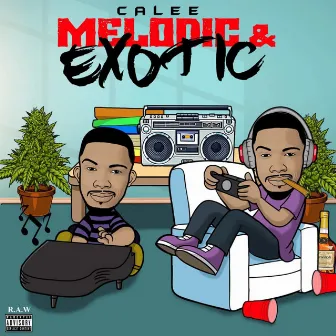 Melodic & Exotic by Calee