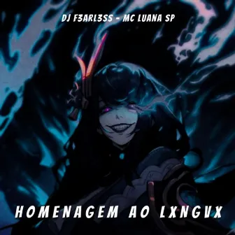 Homenagem ao Lxngvx by DJ F3ARL3SS