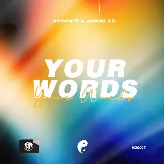 Your Words by AcroniX