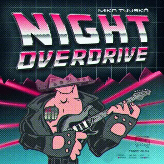 Night Overdrive by Mika Tyyskä