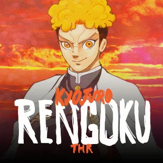 Kyojuro Rengoku by Thr