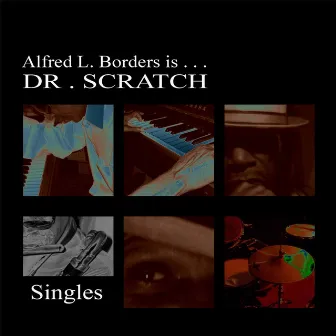 Singles by Dr. Scratch