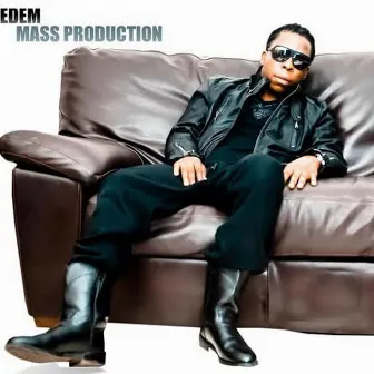 Mass Production by Edem