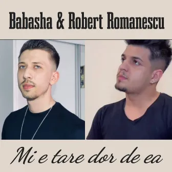 Mi-e tare dor de ea by Babasha