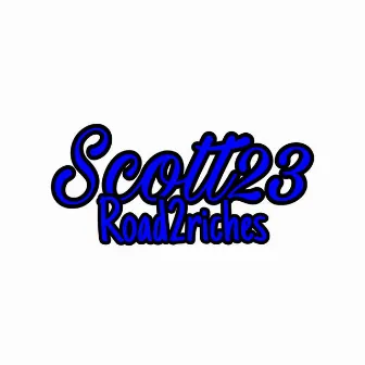 Road2Riches 23 by Scott23Road2Riches