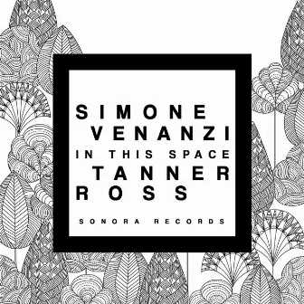 In This Space Ep by Simone Venanzi