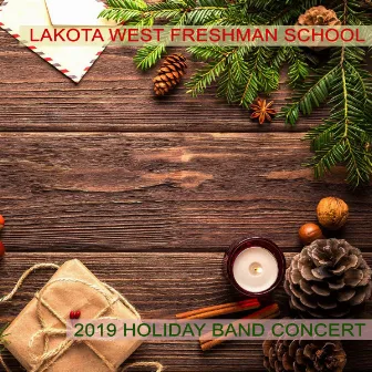 Lakota West Freshman School 2019 Holiday Band Concert by Lakota West Freshman School 1st Period Concert Band