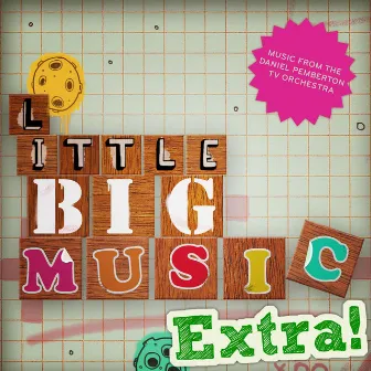 Little BIG Music Extra: More LittleBIGPlanet 2 Musical Oddities by The Daniel Pemberton TV Orchestra