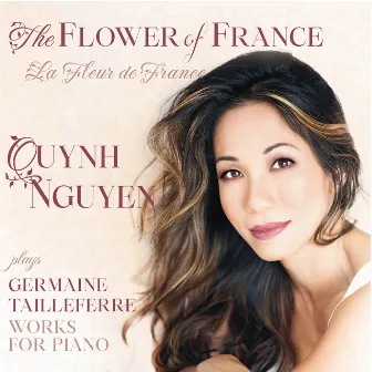 The Flower of France. Germaine Tailleferre Works for Piano by Germaine Tailleferre