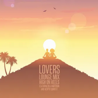 Lovers (Lounge Mix) by High on Heels