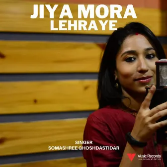 jiya mora lehraye by Somashree GhoshDastidar