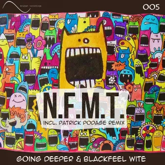 N.F.M.T. by Blackfeel Wite