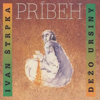 Príbeh by Dežo Ursiny