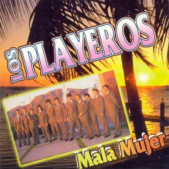 Mala Mujer by Los Playeros