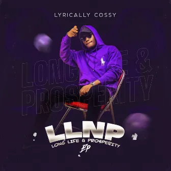 Long Life & Prosperity (L.L.N.P.) - EP by Lyricallycossy