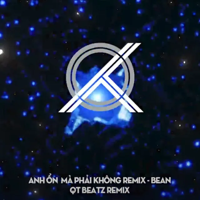 Anh Ổn Mà Phải Không - QT Beatz Remix