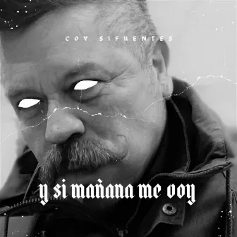 Y Si Mañana Me Voy by Coy Sifuentes