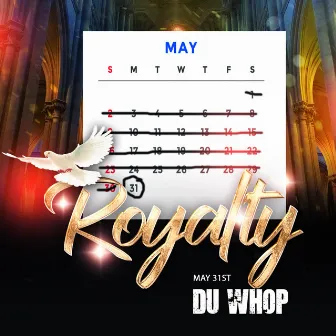 MAY31ST:ROYALTY by Du Whop