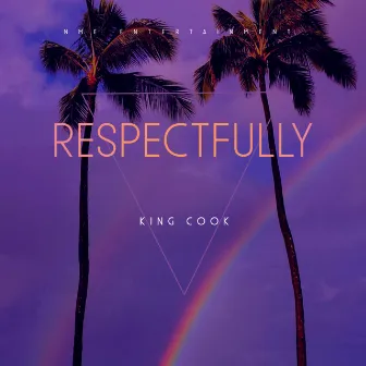 RESPECTFULLY by King Cook