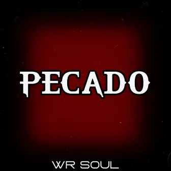 Pecado by WR Soul