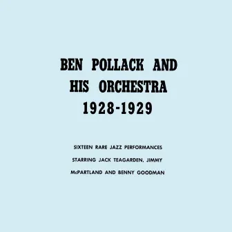 1928-1929 by Ben Pollack & His Orchestra