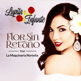 Flor Sin Retoño by Lupita Infante