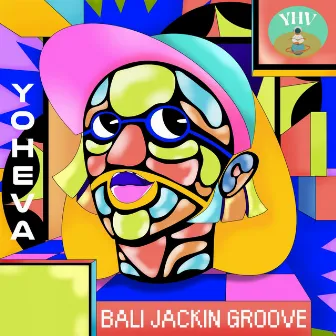 Bali Jackin Groove by YOHEVA