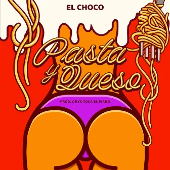 Pasta y Queso by El Choco