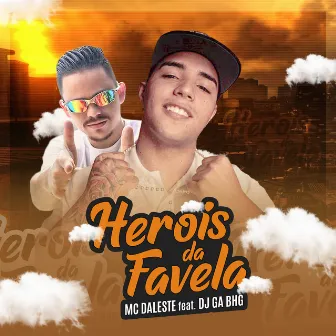 Heróis da favela by Dj Gá BHG