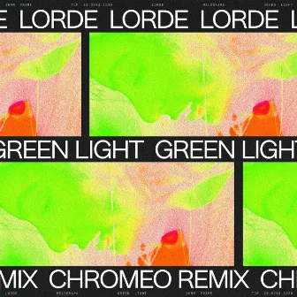 Green Light (Chromeo Remix) by Lorde