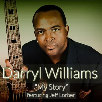 My Story by Darryl Williams