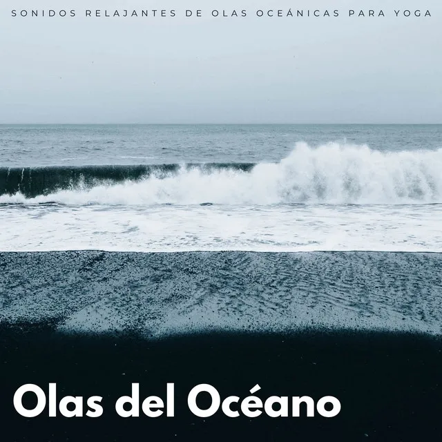 Olas Del Océano: Sonidos Relajantes De Olas Oceánicas Para Yoga