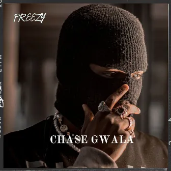 CHASE GWALA by Freezy