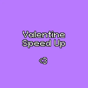 Valentine (Speed Up) by CapsCtrl