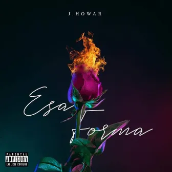 Esa Forma by J Howar