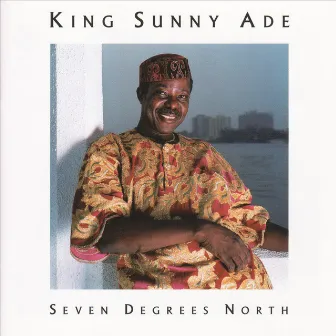 Seven Degrees North by King Sunny Ade