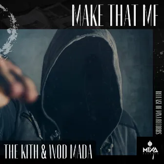 Make That MF by Wod Mada