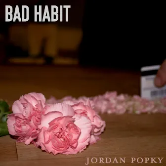 Bad Habit by Jordan Popky