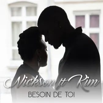 Besoin de toi by Nickson